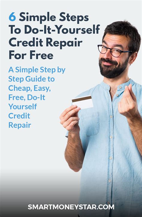 Guide 6 Simple Steps To Do It Yourself Credit Repair For Free