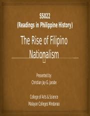 The Rise of Filipino Nationalism.pptx - SS022 Readings in Philippine ...