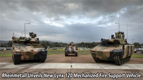 Rheinmetall Unveils New Lynx Mechanized Fire Support Vehicle Youtube