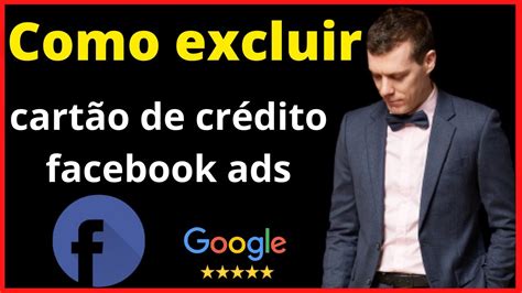 Como Remover Cart O De Cr Dito Do Facebook Ads Como Excluir Cart O Do