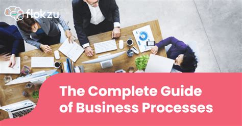 The Complete Guide Of Business Processes