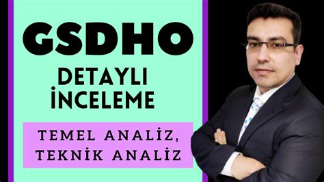 Gsdho Gsd Holding Hisse Senedi Temel Teknik Ve Bilan O Analizi Borsa