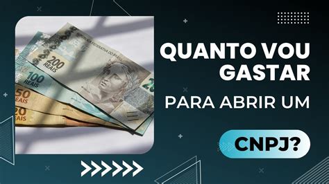 QUAL O CUSTO PARA ABRIR UM CNPJ QUANTO CUSTA ABRIR EMPRESA YouTube