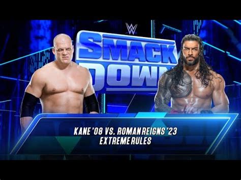 Roman Reigns Vs Kane Extreme Rules Full Match On Smackdown WWE 2K23