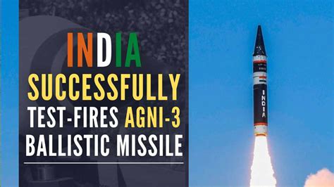 Agni-3: India Successfully Test Fires Missile