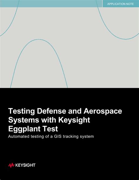 Testing Defense And Aerospace Systems With Keysight Eggplant Test PDF