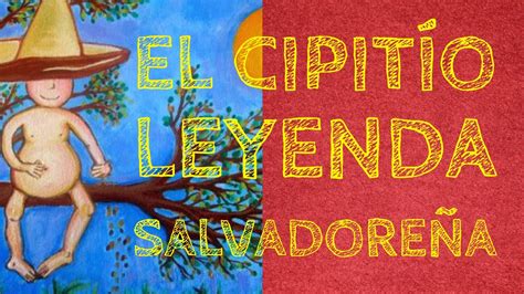 El Cipitío Leyenda Salvadoreña El Salvador Región Magica