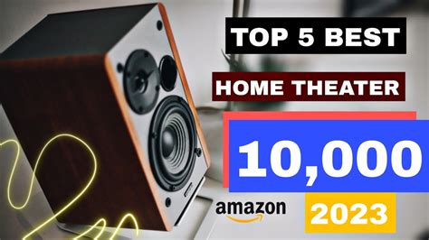 Top 5 Best Home Theater Under 10000 In India 2023 Best Home Theater