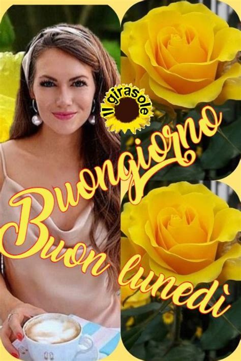 Pin Di Lucilla Mazzarella Su Buon Giorno Con Ragazze Buongiorno Bellissimo Buongiorno