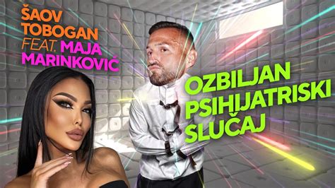 Šaov Tobogan feat Maja Marinković Ozbiljan psihijatriski slučaj