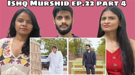 Ishq Murshid Episode 22 Part 4 Bilal Abbas Durefishan