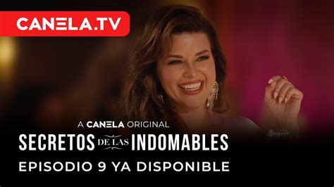 Episodio 9 YA DISPONIBLE Secretos De Las Indomables Canela TV