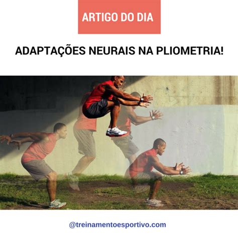 Adaptações neurais no treino pliométrico Treinamento Esportivo