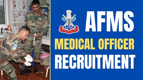 Afms Medical Officer Recruitment 2024 Check Eligibility Criteria And Apply Online At