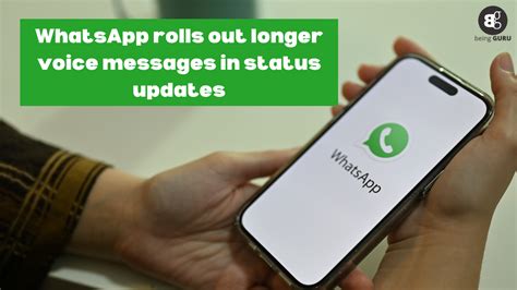 Whatsapp Rolls Out Longer Voice Messages In Status Updates