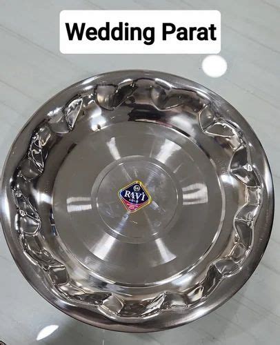 Ravi Stainless Steel Wedding Parat Size Diameter 35 Cm At Rs 300 Kg