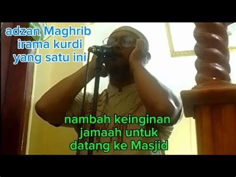 Adzan Maghrib Kurdi Terbaru Menambah Keinginan Jamaah Untuk Datang Ke