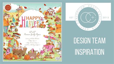 HAPPY HARVEST CRAFT CONSORTIUM DESIGN TEAM INSPIRATION YouTube