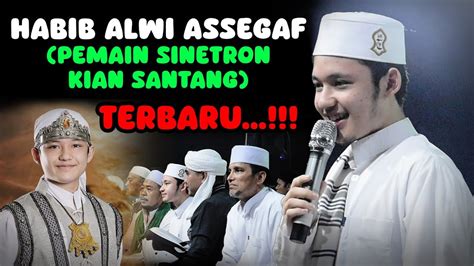 Habib Alwi Assegaf Pemain Sinetron Raden Kian Santang Terbaruuu Youtube