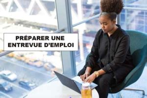 Comment Se Pr Parer Pour Une Entrevue D Emploi Guide Tape Par Tape