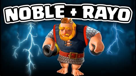 Este Mazo De Noble Rayo Domina El Meta Malcaide Clash Royale