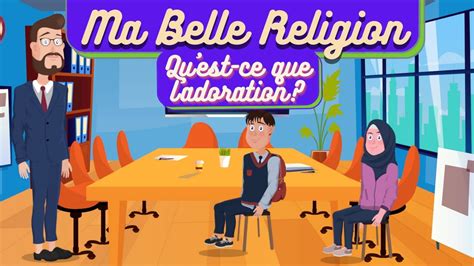 MA BELLE RELIGION L ISLAM QUEST CE QUE LADORATION YouTube