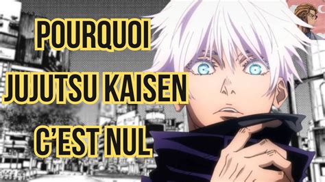 Pourquoi Jujutsu Kaisen C Est Nul Youtube