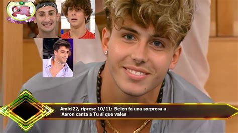 Amici Riprese Belen Fa Una Sorpresa A Aaron Canta A Tu Si Que