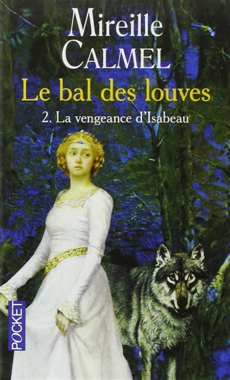 Le Bal Des Louves Tome 2 La Vengeance Disabeau Livraddict