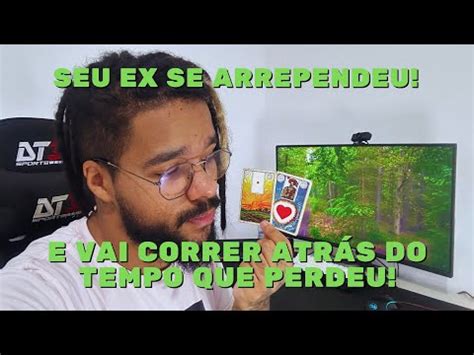 Um Ex Seu Vai Correr Atr S Do Tempo Perdido Tarot Ele Hoje Youtube