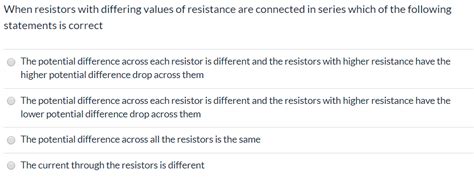 Solved When Resistors With Differing Values Of Resistance