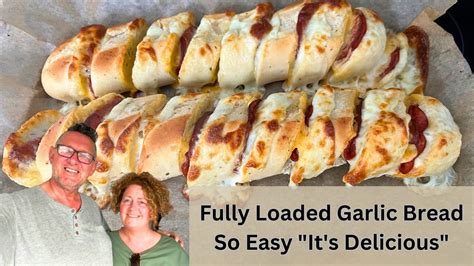 Fully Loaded Garlic Bread So Easy Its Delicious Youtube