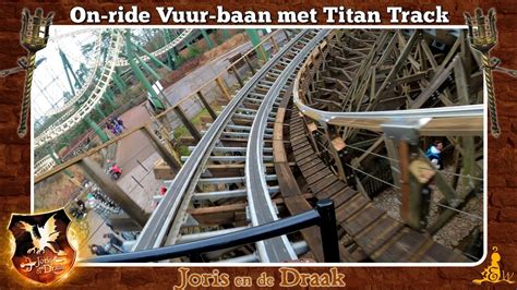 Efteling K Joris En De Draak On Ride Vernieuwde Vuur Baan