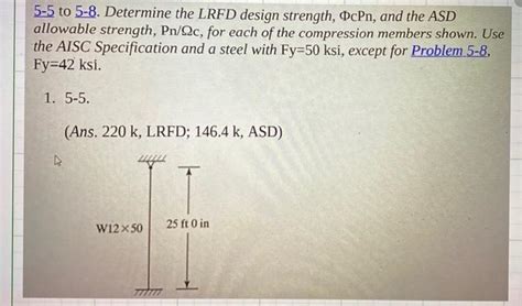 Solved 5 5 to 5 8 Determine the LRFD design strength ФCPn Chegg