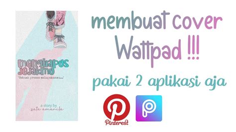 Cuma Pakai Aplikasi Di Hp Tutorial Membuat Cover Wattpad Gampang