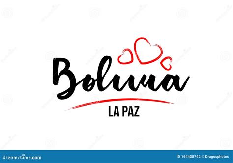 Bolivia Country With Red Love Heart And Its Capital La Paz Creative