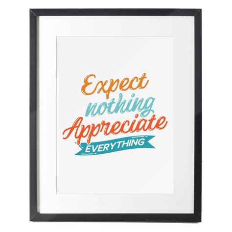 Motivational Quote Wall Art Print Expect Nothing Appreciate