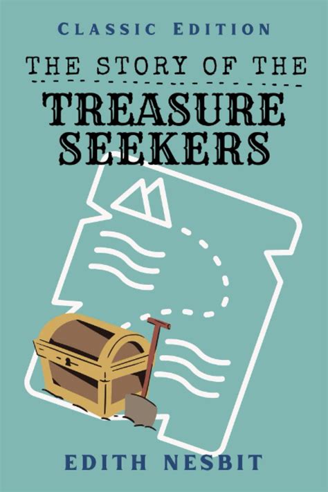 The Story Of The Treasure Seekers With Original Illustrations By Edith