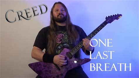 Creed One Last Breath Guitar Cover Youtube