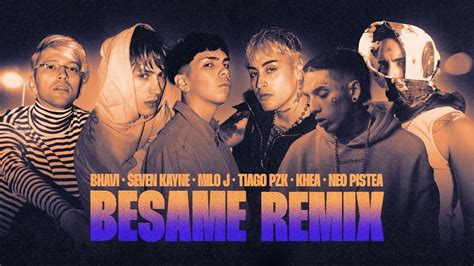 Bhavi Seven Kayne Milo J Tiago Pzk Khea Neo Pistea Besame Remix