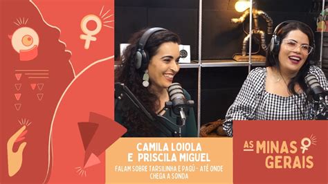 TARSILINHA E PAGÚ feat CAMILA LOIOLA E PRISCILA MIGUEL Mulheres na