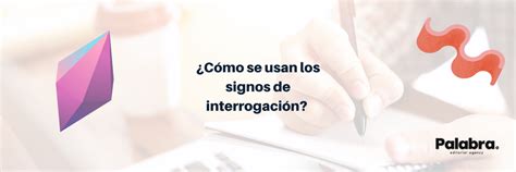 ¿cómo Se Usan Los Signos De Interrogación Palabra