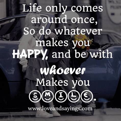 Whatever Makes You Happy Quotes Quotesgram