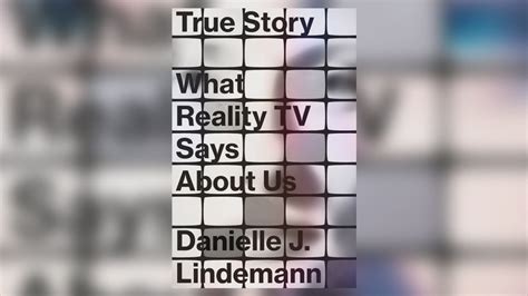 True Story What Reality Tv Says About Us Youtube