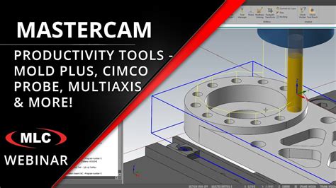 Mastercam Productivity Tools CAM Skills Mold Plus CIMCO Probing