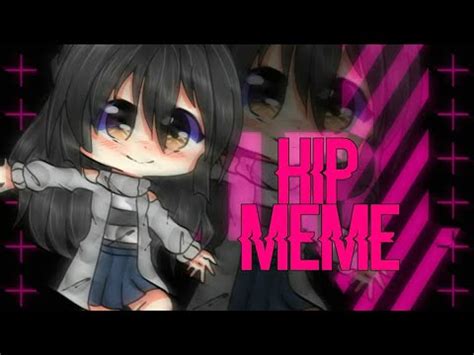 Hip Meme Gacha Life Youtube