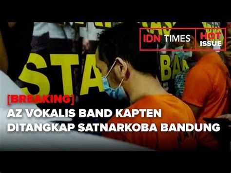 Az Vokalis Band Kapten Ditangkap Satnarkoba Bandung Video Dailymotion