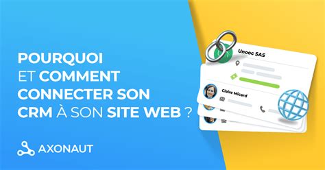 Pourquoi Et Comment Connecter Son Crm à Son Site Web Blog Axonaut