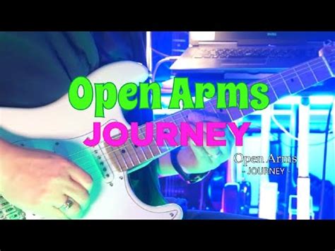 기타연주로 들어보는 추억의 팝명곡 Open Arms JOURNEY YouTube