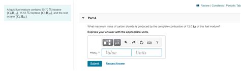 Solved A Review Constants Periodic Tab A Liquid Fuel Mixture Chegg